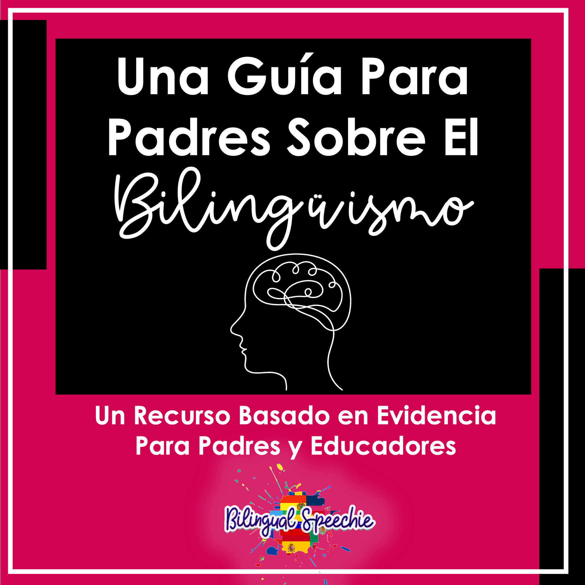 A Parent's Guide to Bilingualism | Spanish