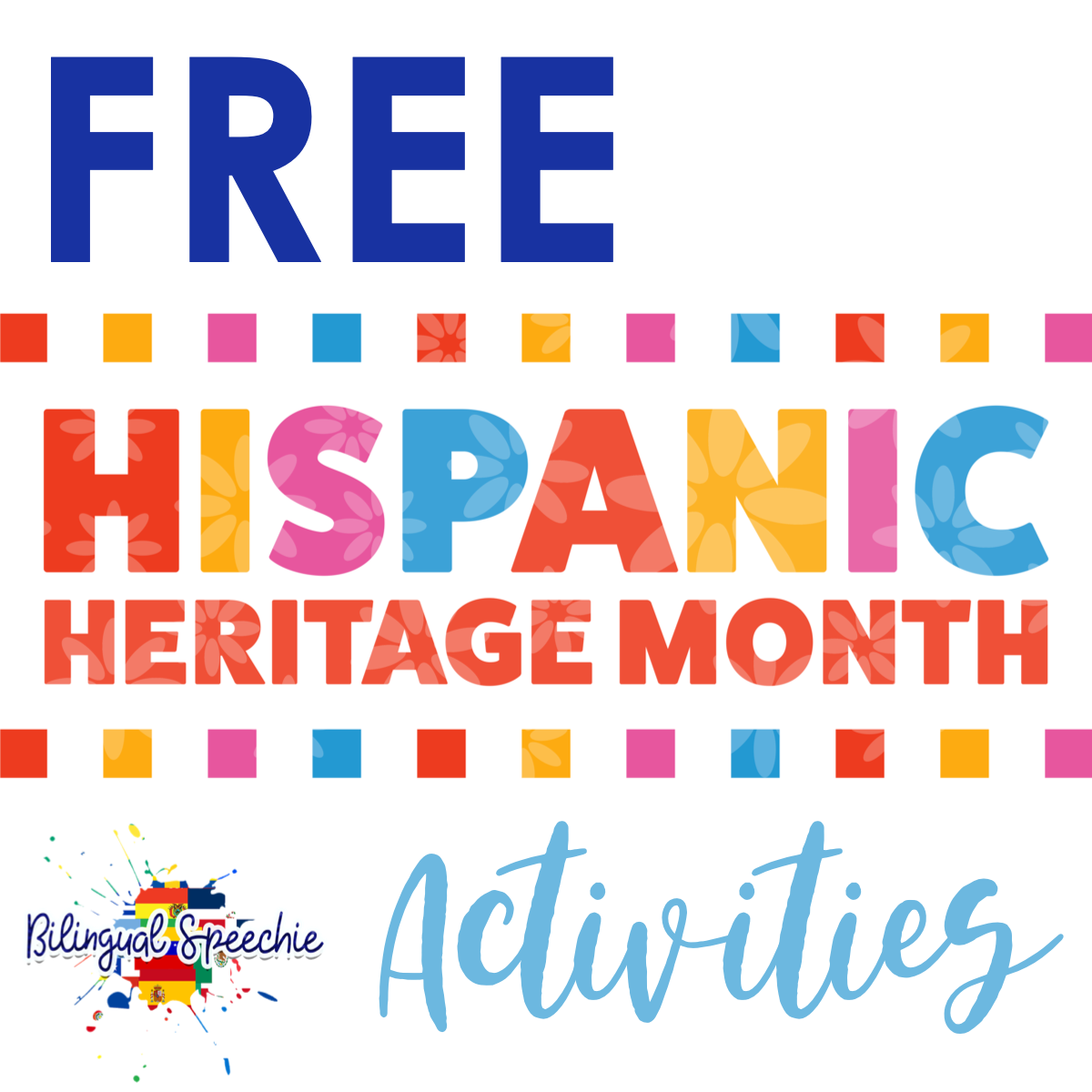 Free Hispanic Heritage Month Activities Bilingual Speechie