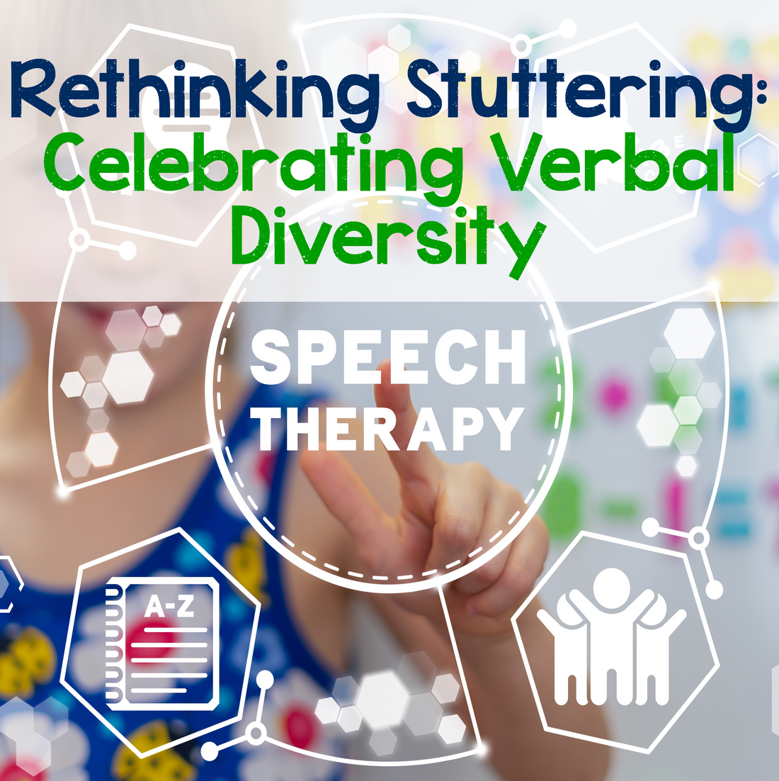 Rethinking Stuttering: Celebrating Verbal Diversity