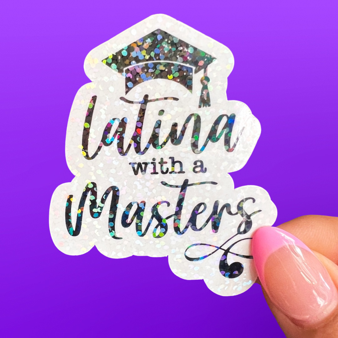 Latina with a Masters Sticker