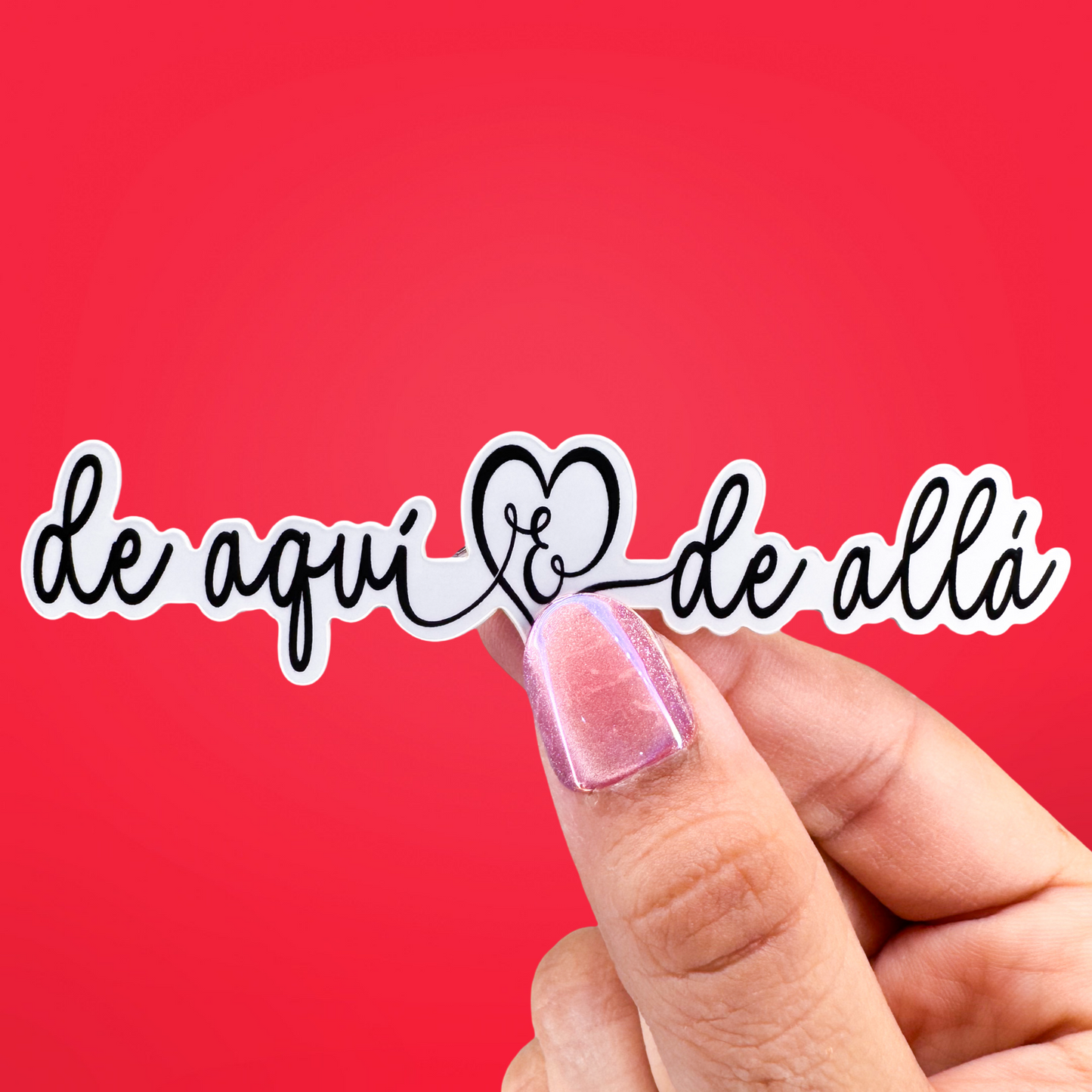 De Aquí & De Allá Sticker