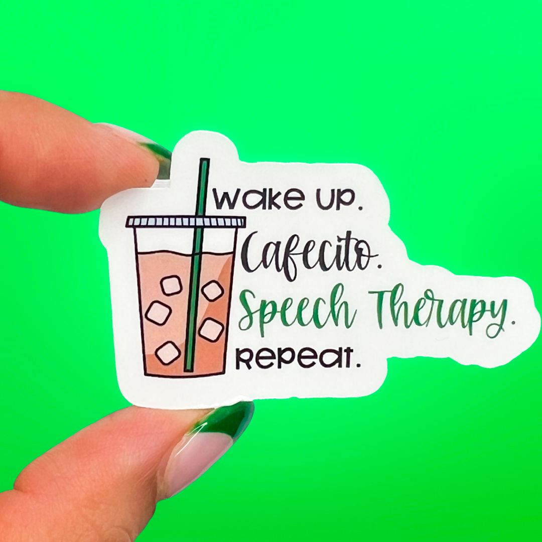 Wake up. Cafecito. Speech Therapy. Repeat. Sticker - Bilingual Speechie
