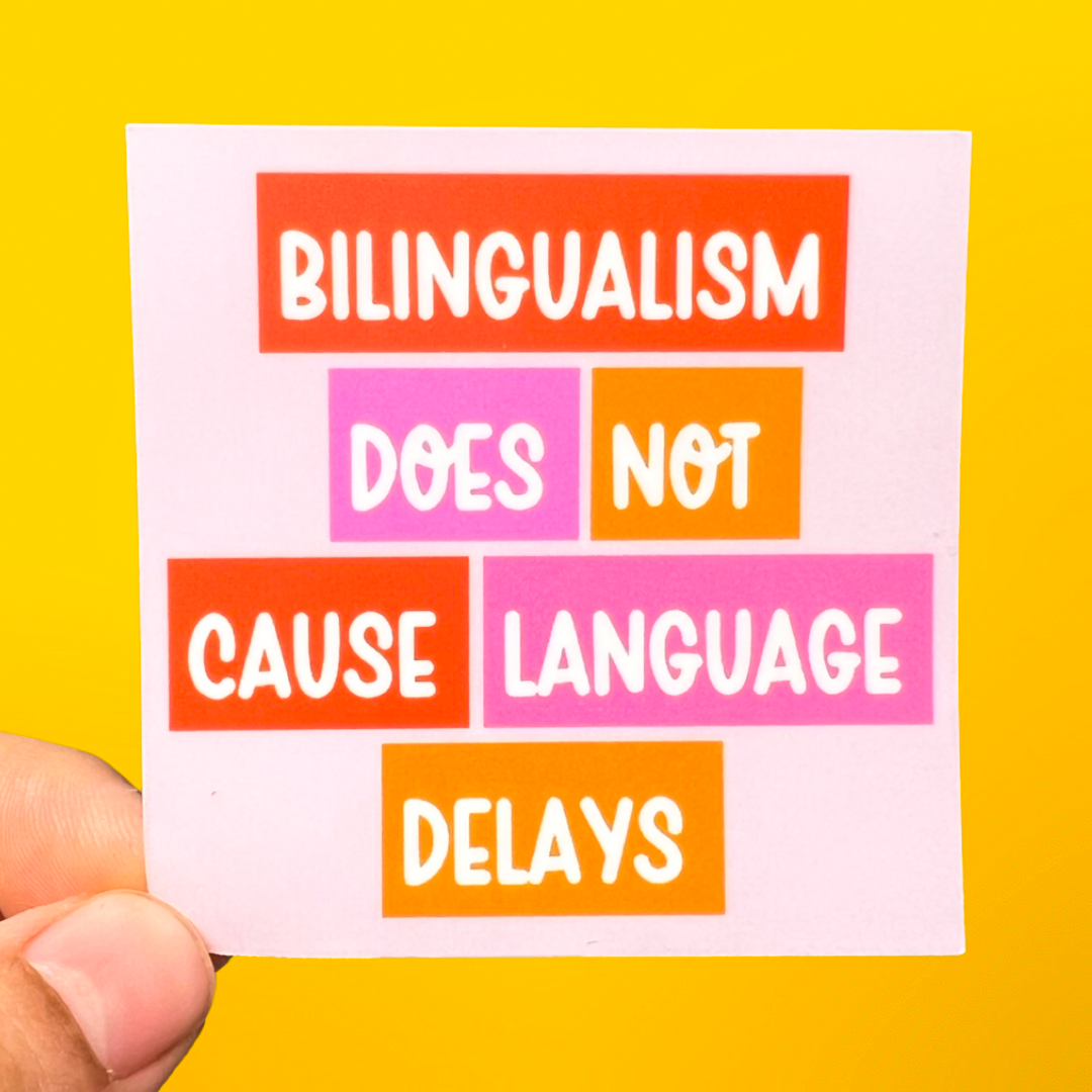 Bilingualism Does Not Cause Language Delays Sticker