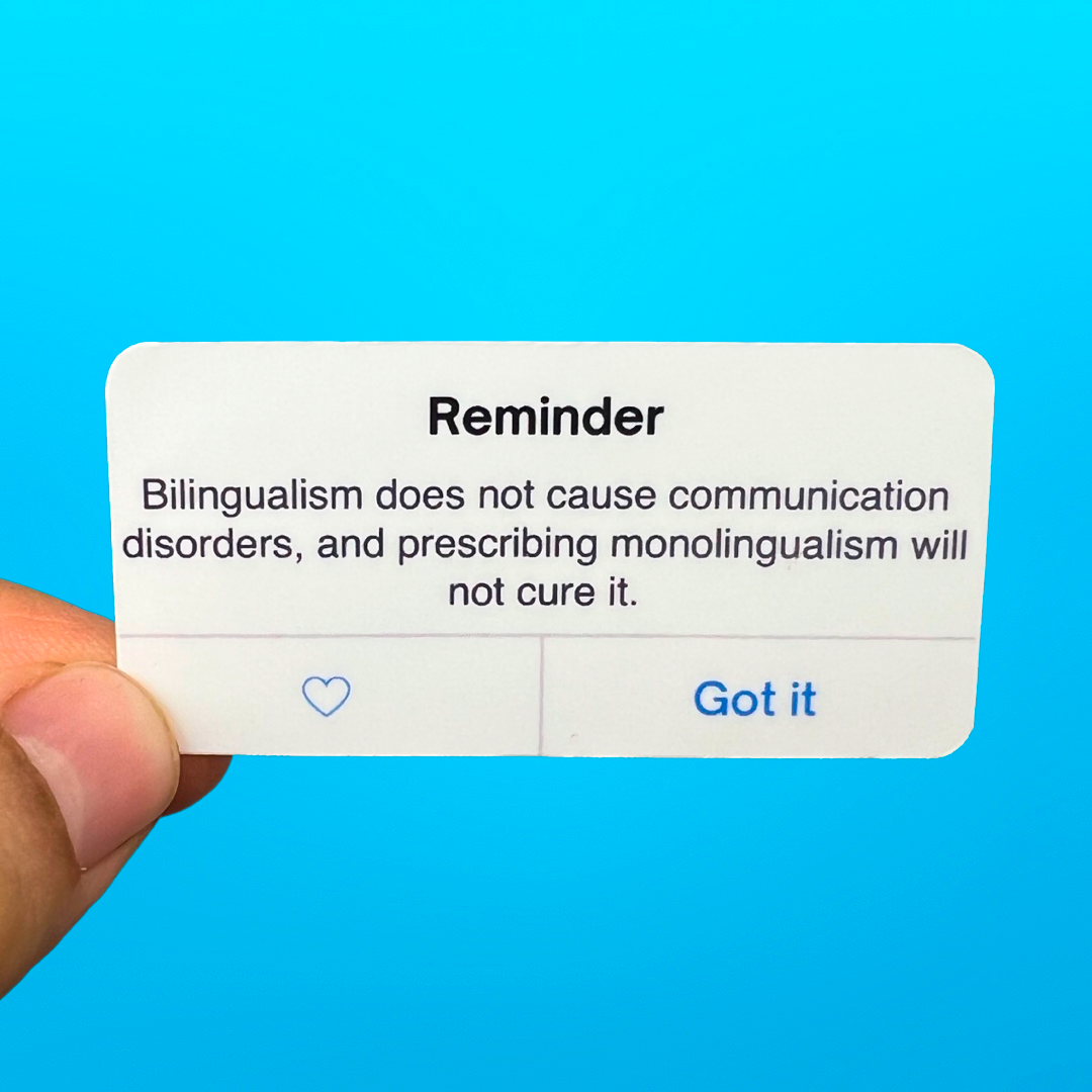 Reminder: Bilingualism Will Not Cause Communication Disorders Sticker ...