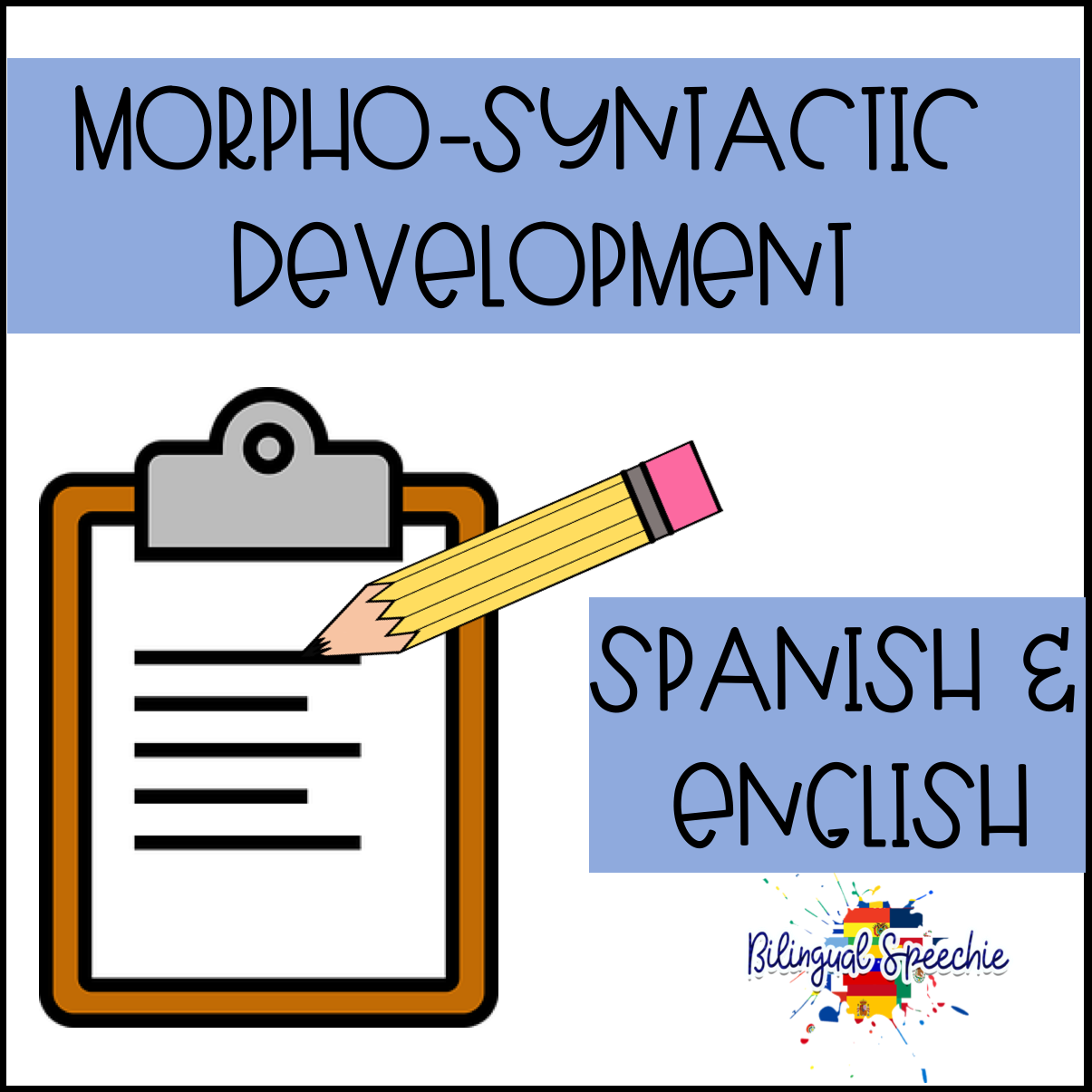 Morpho-Syntactic Development in Spanish & English
