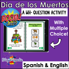 Bilingual BOOM Cards | Día de los Muertos | WH Questions